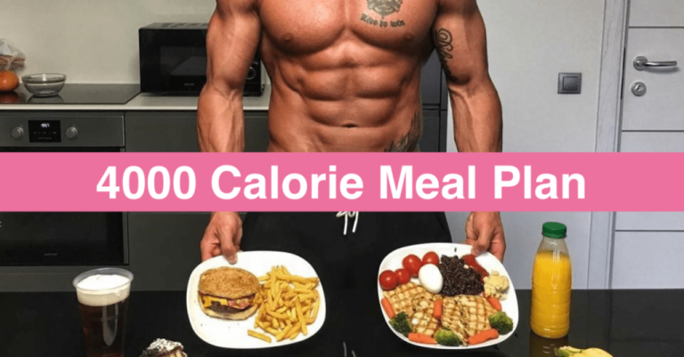4000 Calorie Meal Plan – How To Really Get It Done?