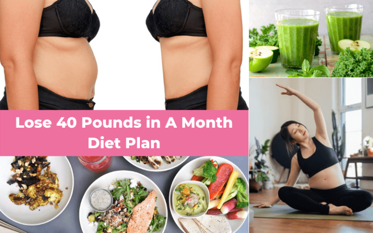 Best Way To Lose 40 Pounds in A Month Diet Plan